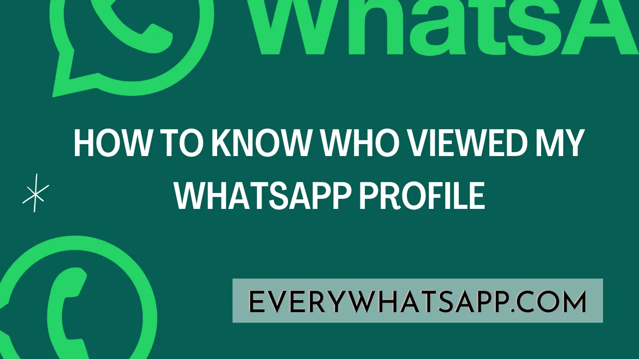 How to Know Who Viewed My WhatsApp Profile.png.-by-everywhatsapp.com