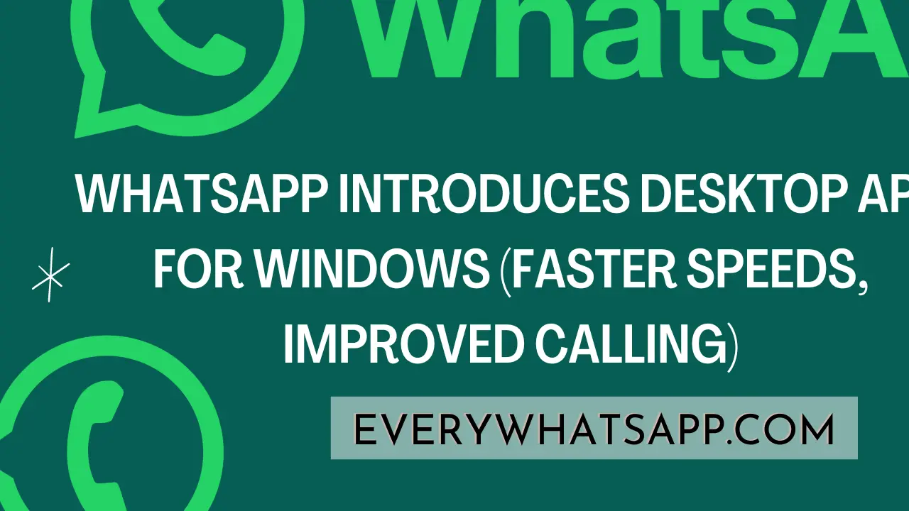 WhatsApp Introduces Desktop app for Windows (Faster speeds, improved calling) (1)