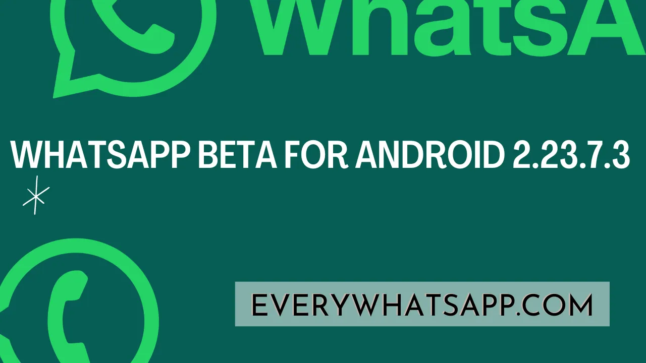WhatsApp beta for Android 2.23.7.3.png.-by-everywhatsapp.com