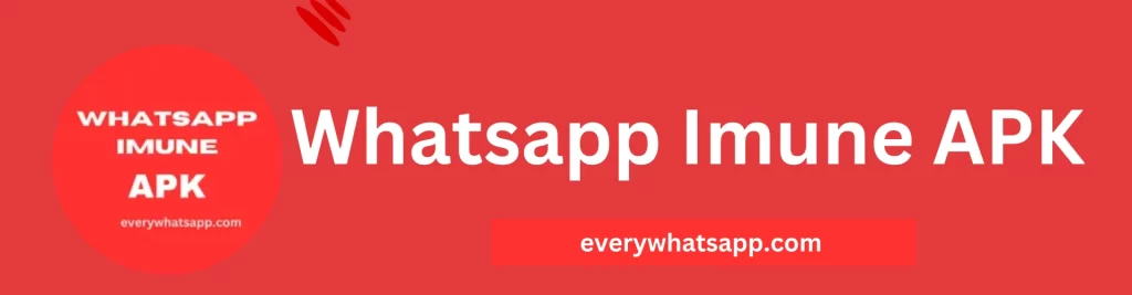 Download WhatsApp Imune APK (March 2024) v14.00 Update