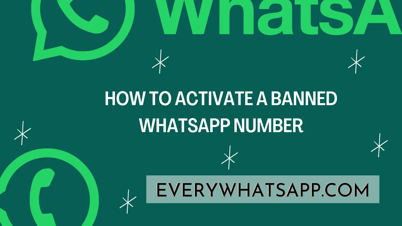 How to Activate a Banned WhatsApp Number