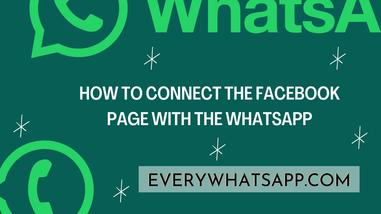 How to Connect the Facebook Page With the WhatsApp