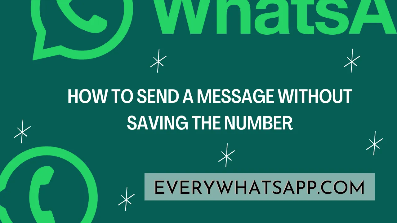 How to Send a Message Without Saving the Number