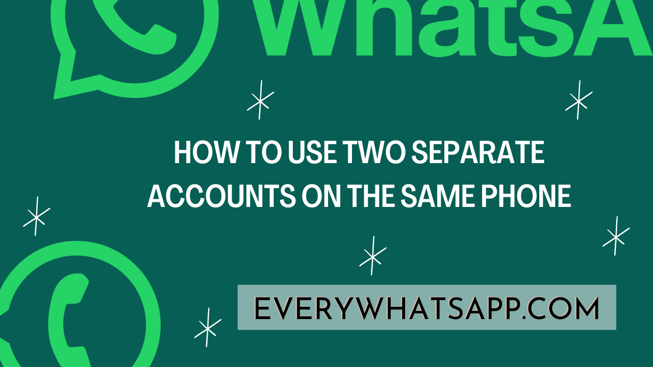 How to Use Two Separate Accounts on the Same Phone