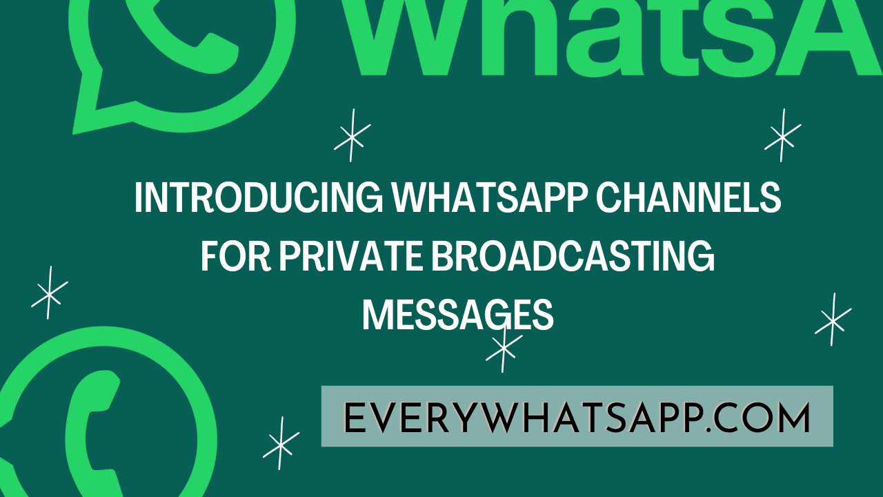 Introducing-WhatsApp-Channels-For-Private-Broadcasting-messages