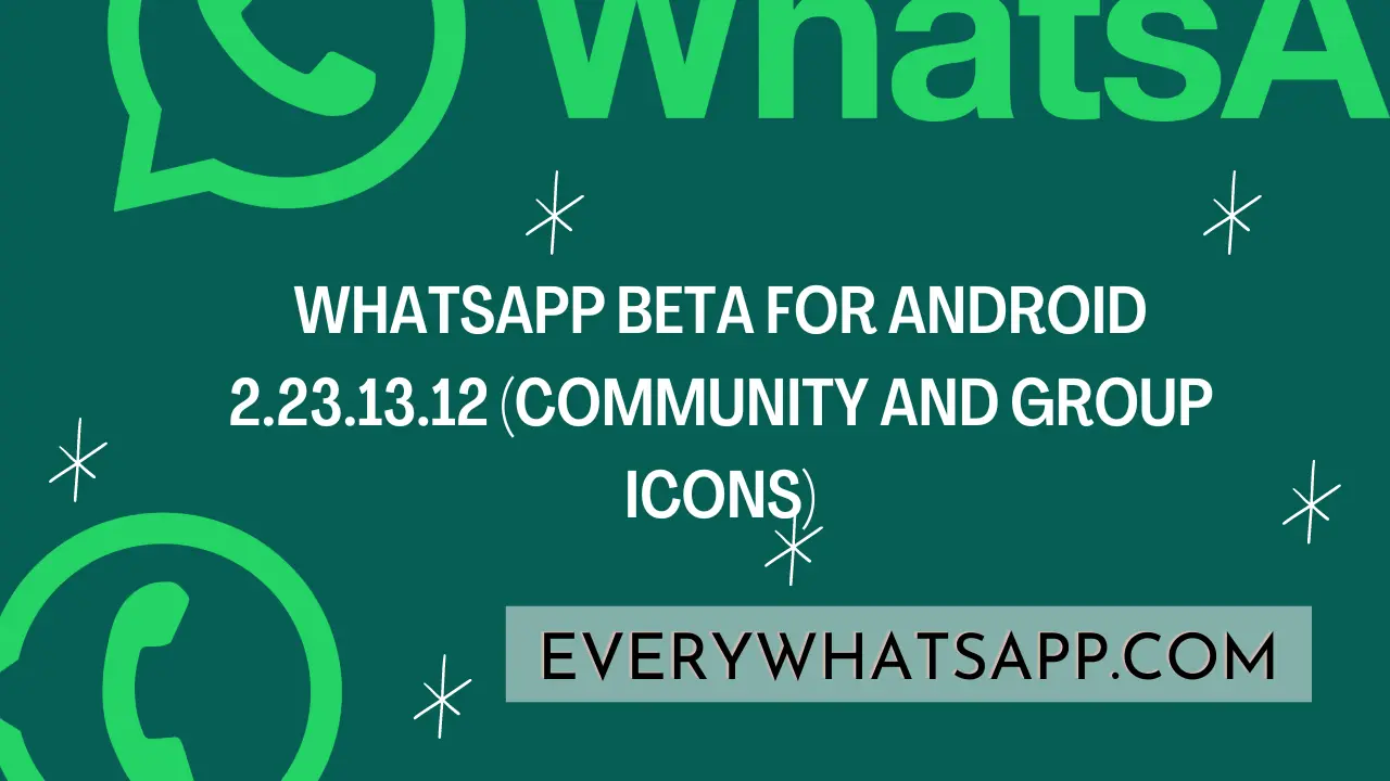 WhatsApp beta for Android 2.23.13.12 (Community and group icons)